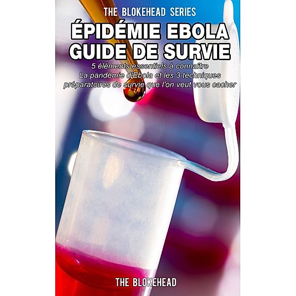 Épidémie Ebola   Guide de survie, The Blokehead