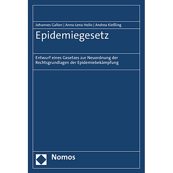 Epidemiegesetz, Johannes Gallon, Anna-Lena Hollo, Andrea Kießling