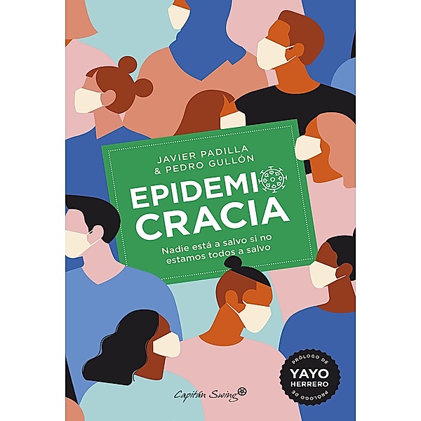 Epidemiocracia / Ensayo, Javier Padilla Bernáldez, Pedro Gullón Tosio