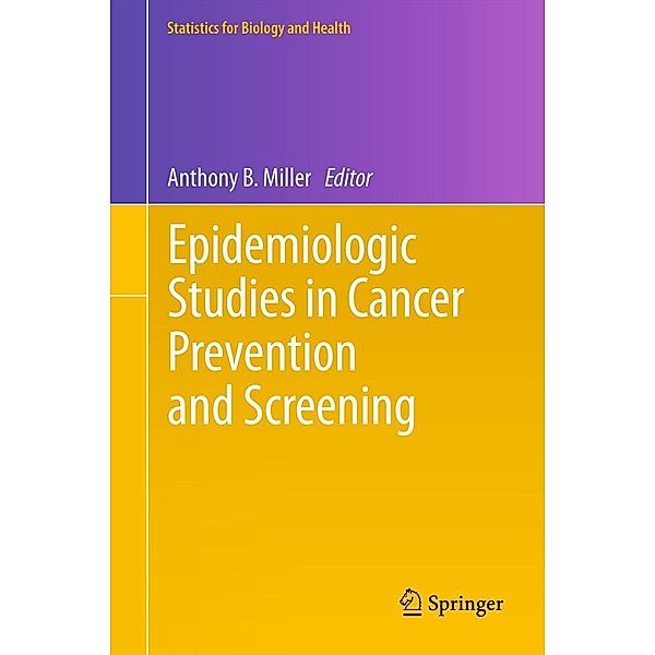 Epidemiologic Studies in Cancer Prevention and Screening / Statistics for Biology and Health Bd.79