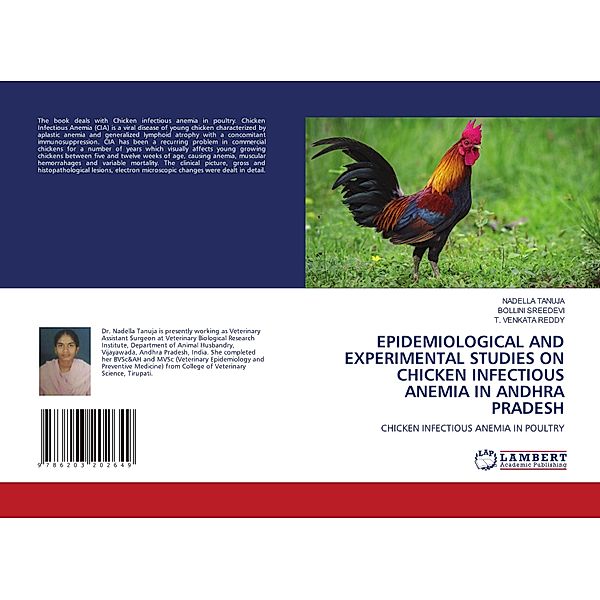 EPIDEMIOLOGICAL AND EXPERIMENTAL STUDIES ON CHICKEN INFECTIOUS ANEMIA IN ANDHRA PRADESH, NADELLA TANUJA, BOLLINI SREEDEVI, T. VENKATA REDDY