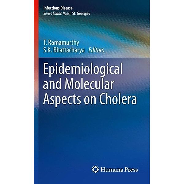 Epidemiological and Molecular Aspects on Cholera / Infectious Disease, S.K. Bhattacharya, T. Ramamurthy