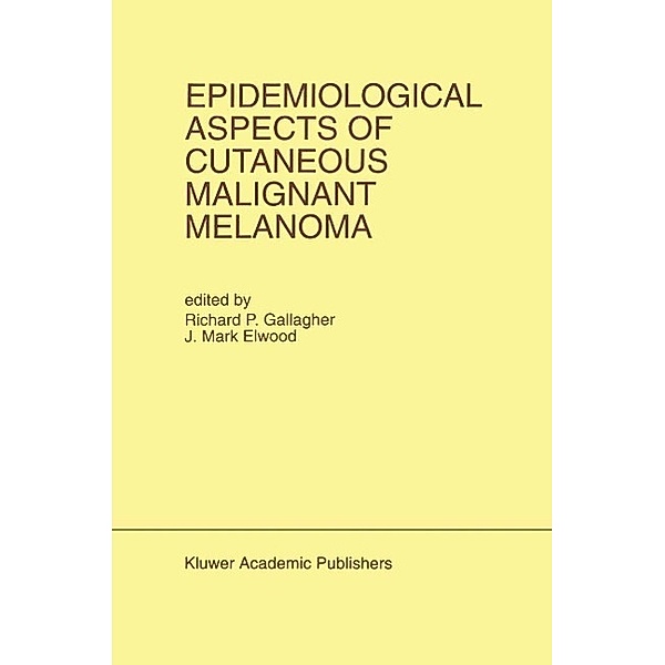 Epidemiological Aspects of Cutaneous Malignant Melanoma / Developments in Oncology Bd.73