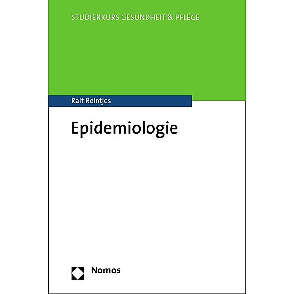 Epidemiologie / Studienkurs Gesundheit und Pflege, Ralf Reintjes