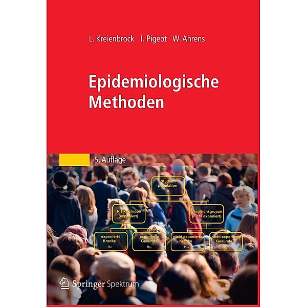 Epidemiologische Methoden, Lothar Kreienbrock, Iris Pigeot, Wolfgang Ahrens