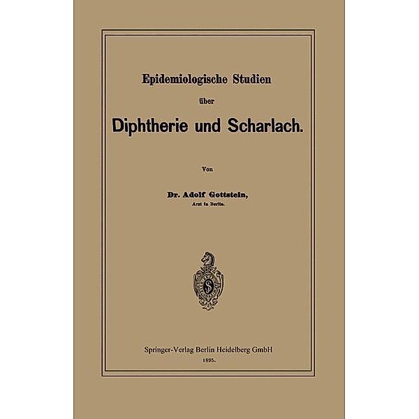 Epidemiologische Studien über Diphtherie und Scharlach, Adolf Gottstein