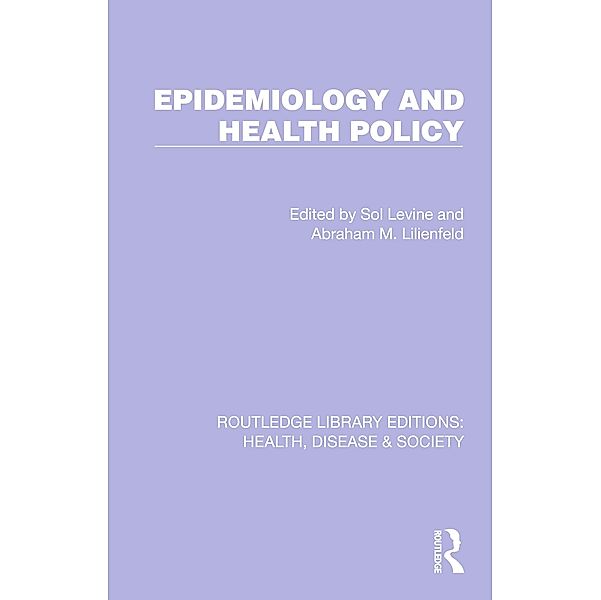 Epidemiology and Health Policy, Sol Levine, Abraham Lilienfeld