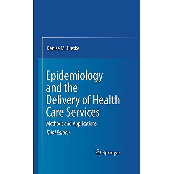 Epidemiology and the Delivery of Health Care Services, Denise M. Oleske