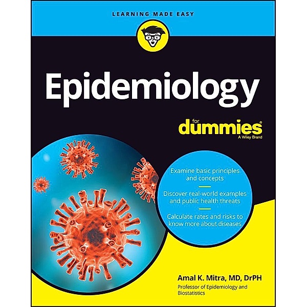 Epidemiology For Dummies, Amal K. Mitra