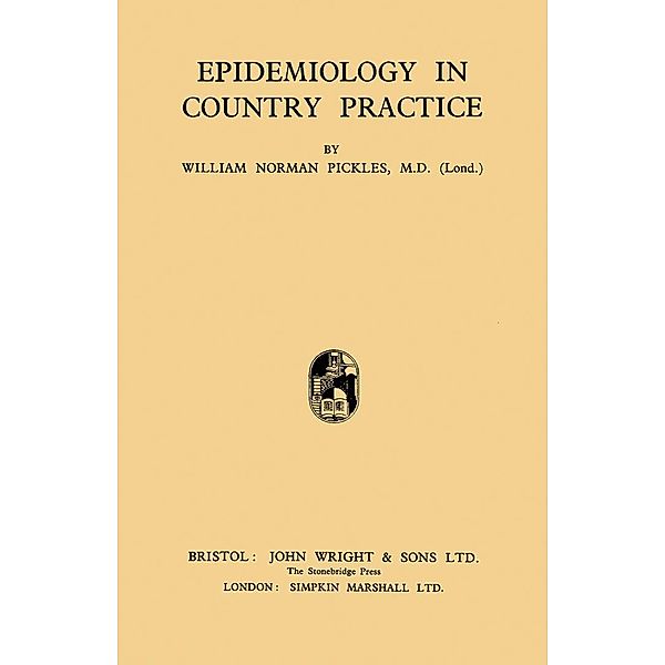 Epidemiology in Country Practice, William Norman Pickles