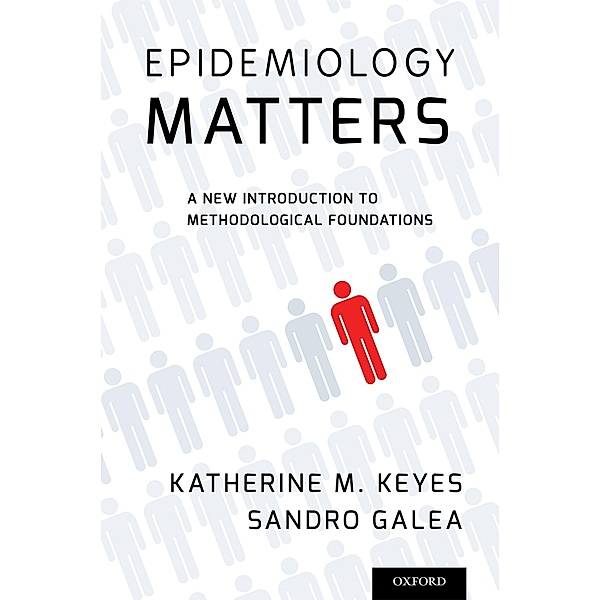 Epidemiology Matters, Katherine M. Keyes, Sandro Galea