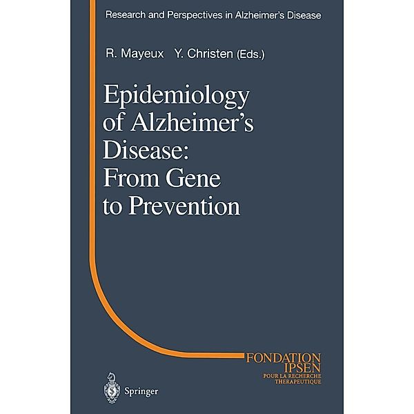 Epidemiology of Alzheimer's Disease: From Gene to Prevention / Research and Perspectives in Alzheimer's Disease