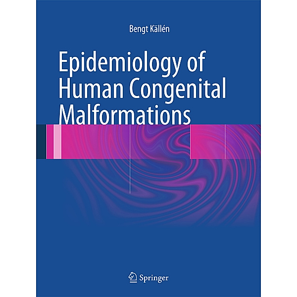 Epidemiology of Human Congenital Malformations, Bengt Källén