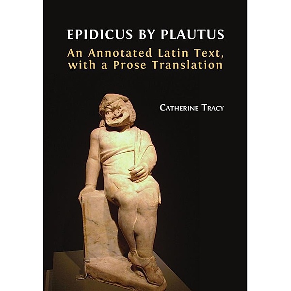 Epidicus by Plautus, Catherine Tracy