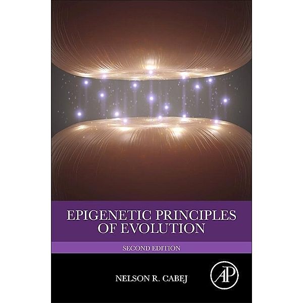 Epigenetic Principles of Evolution, Nelson R. Cabej, Nelson R Cabej