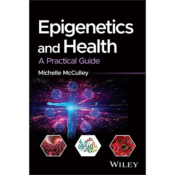 Epigenetics and Health, Michelle McCulley