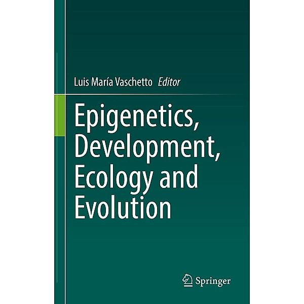 Epigenetics, Development, Ecology and Evolution