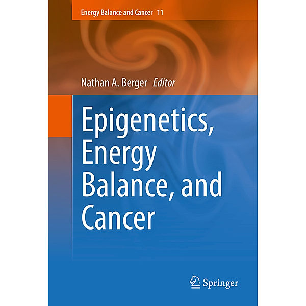 Epigenetics, Energy Balance, and Cancer