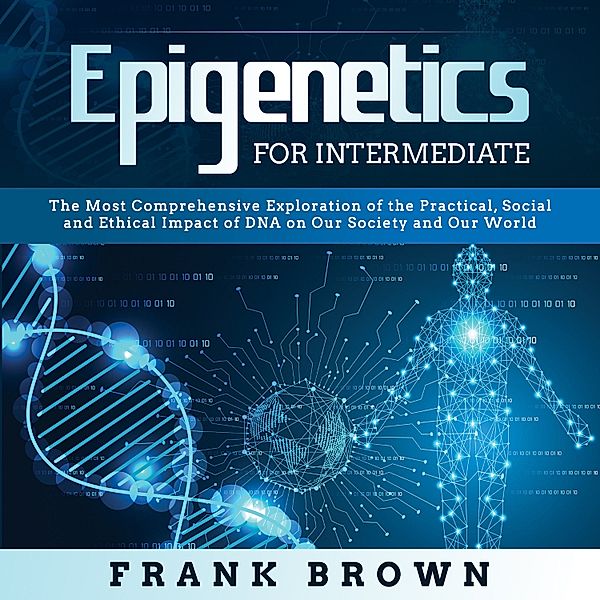 Epigenetics for Intermediate, Frank Brown