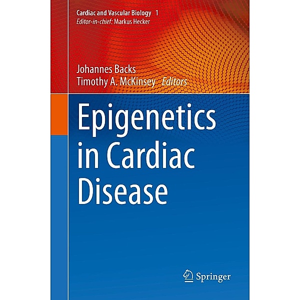 Epigenetics in Cardiac Disease / Cardiac and Vascular Biology Bd.1