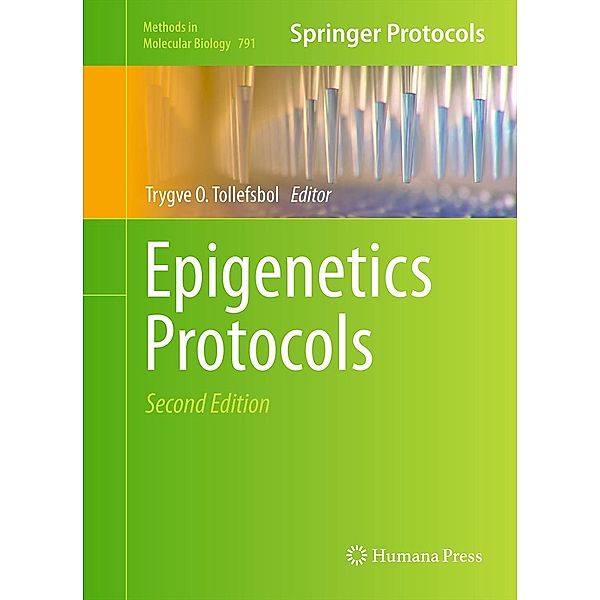 Epigenetics Protocols / Methods in Molecular Biology Bd.791