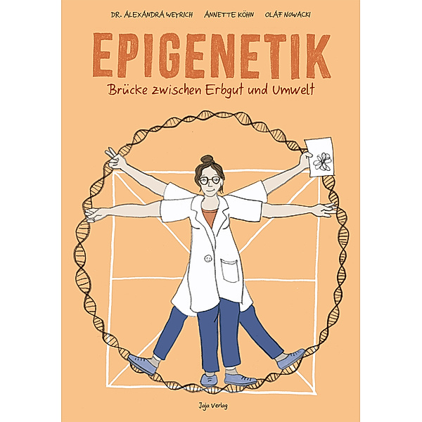 Epigenetik, Alexandra Weyrich, Annette Köhn, Olaf Nowacki