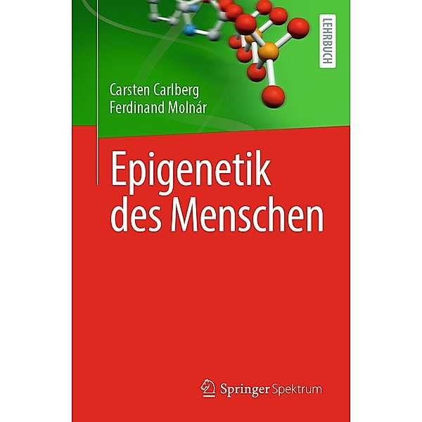 Epigenetik des Menschen, Carsten Carlberg, Ferdinand Molnár
