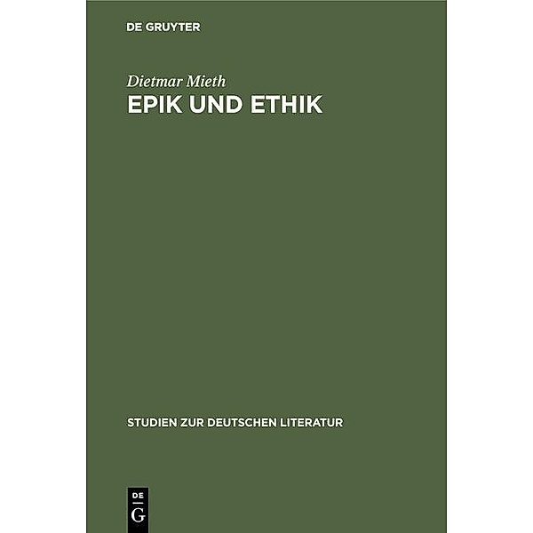 Epik und Ethik / Studien zur deutschen Literatur Bd.47, Dietmar Mieth