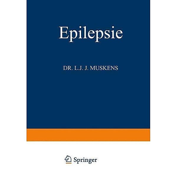 Epilepsie / Monographien aus dem Gesamtgebiete der Neurologie und Psychiatrie, Louis Jacob Josef Muskens