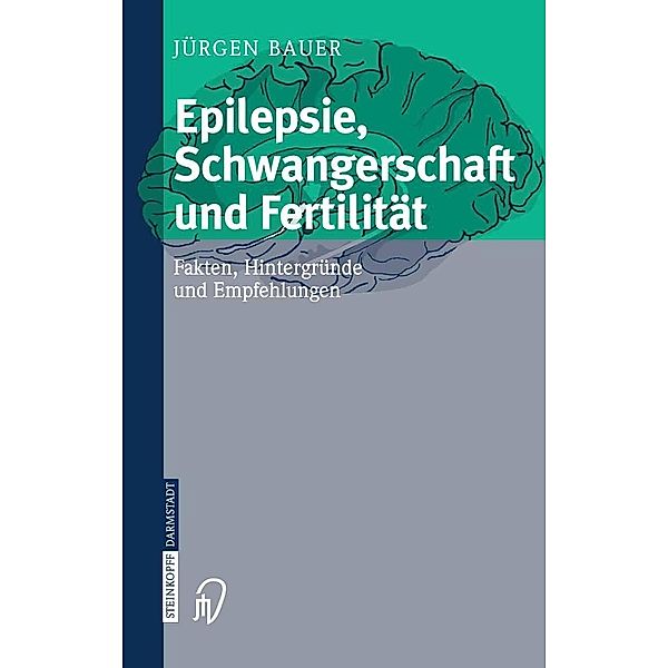 Epilepsie, Schwangerschaft und Fertilität, Jürgen Bauer