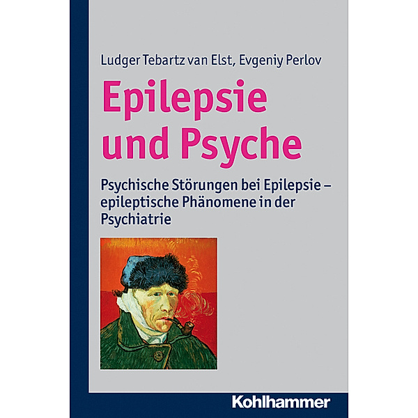 Epilepsie und Psyche, Ludger Tebartz van Elst, Evgeniy Perlov