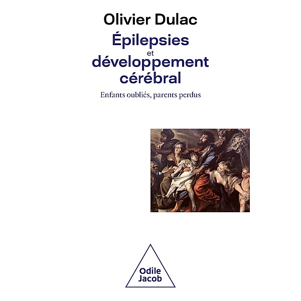 Épilepsies et développement cérébral, Dulac Olivier Dulac