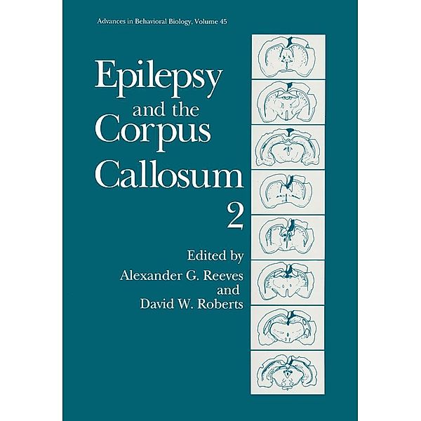 Epilepsy and the Corpus Callosum 2 / Advances in Behavioral Biology Bd.45