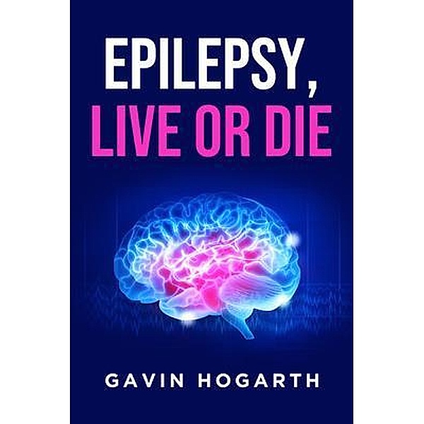 Epilepsy / BookTrail Publishing, Gavin Hogarth