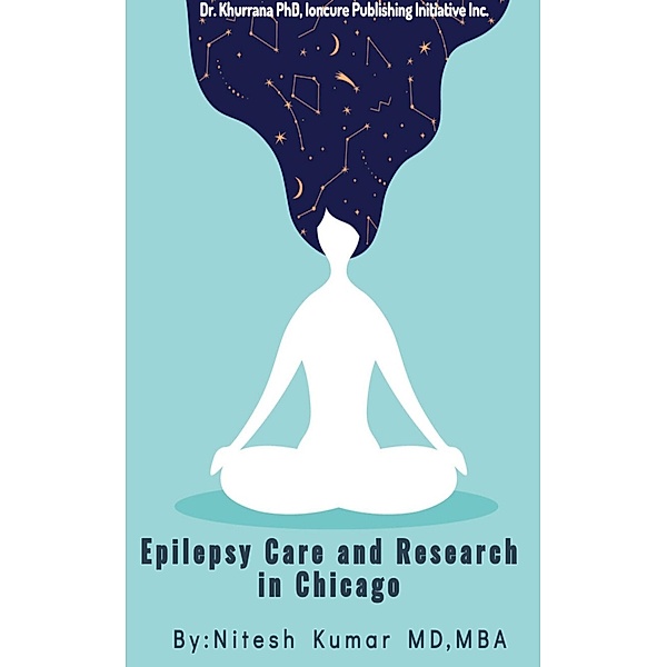 Epilepsy Care and Research in Chicago: Collaboration and Progress., Nitesh Kumar