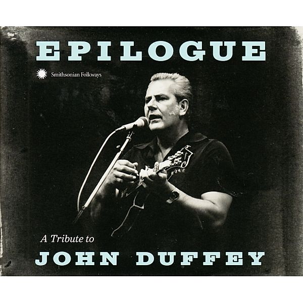 Epilogue: A Tribute to John Duffey, Diverse Interpreten