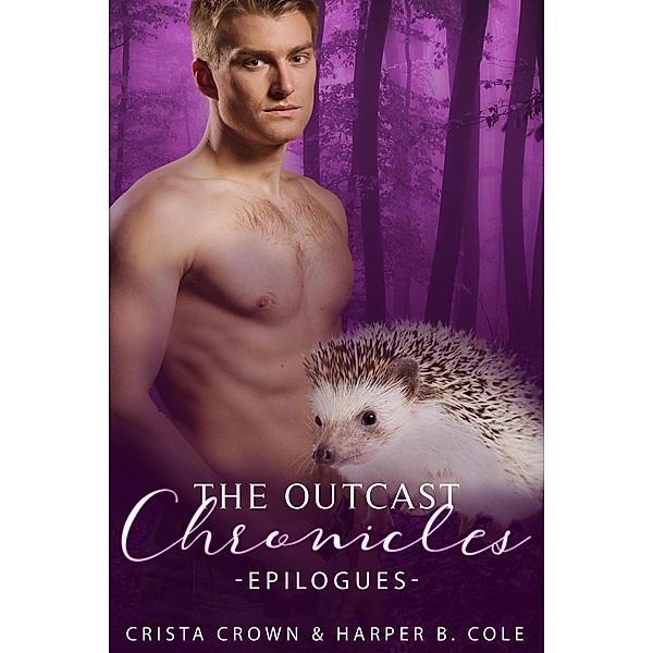 Epilogues (The Outcast Chronicles, #7) / The Outcast Chronicles, Crista Crown, Harper B. Cole