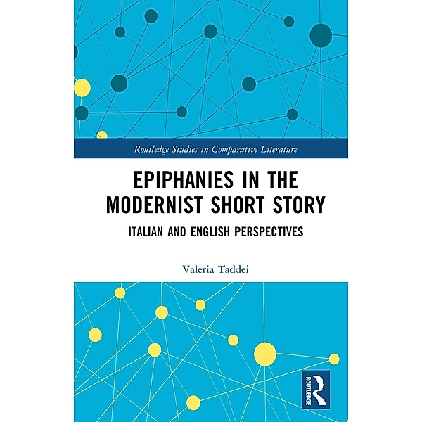 Epiphanies in the Modernist Short Story, Valeria Taddei