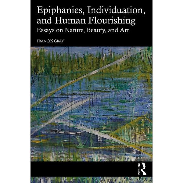 Epiphanies, Individuation, and Human Flourishing, Frances Gray