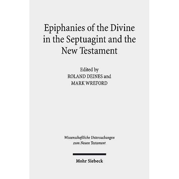 Epiphanies of the Divine in the Septuagint and the New Testament