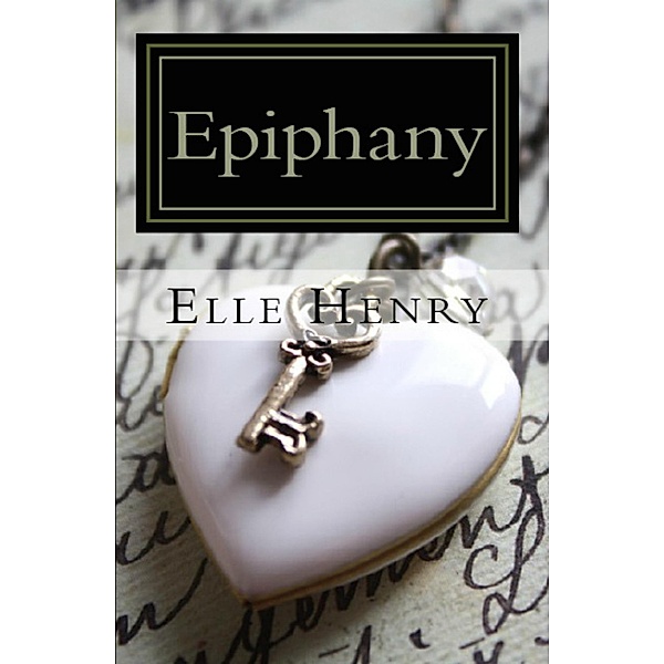 Epiphany / Elle Henry, Elle Henry