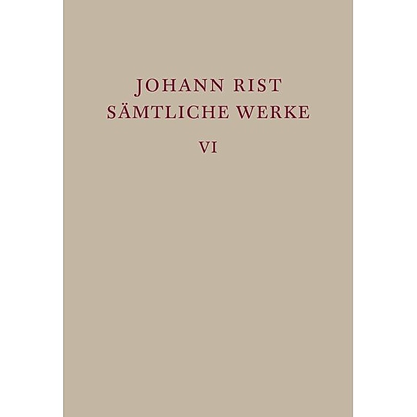 Epische Dichtungen / Ausgaben deutscher Literatur des 15. bis 18. Jahrhunderts Bd.66, Johann Rist