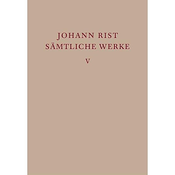 Epische Dichtungen / Ausgaben deutscher Literatur des 15. bis 18. Jahrhunderts Bd.51, Johann Rist