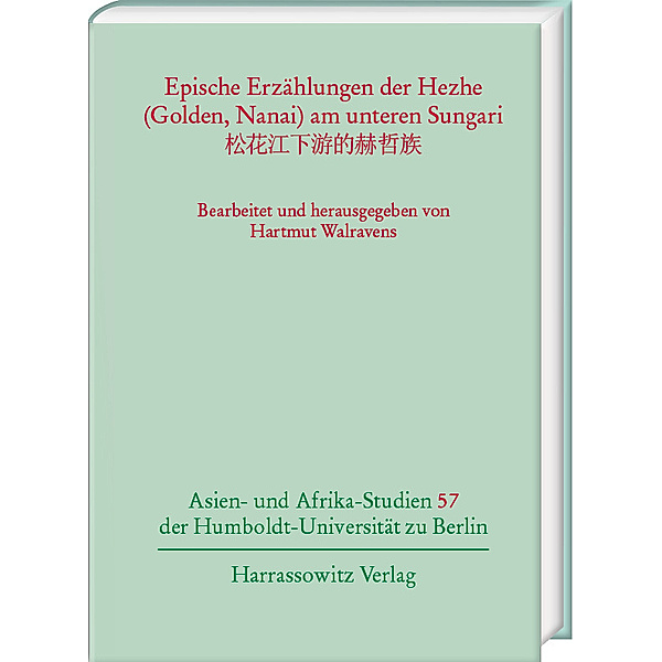 Epische Erzählungen der Hezhe (Golden, Nanai) am unteren Sungari
