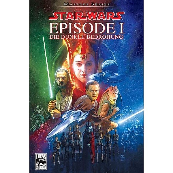 Episode I - Die dunkle Bedrohung / Star Wars - Masters Bd.1, Henry Gilroy