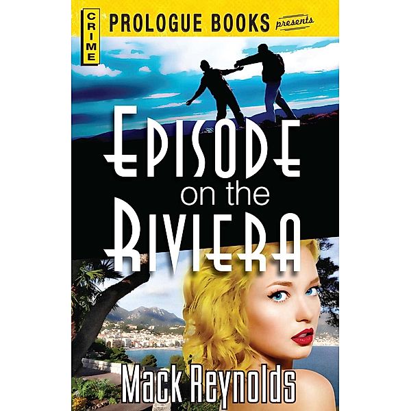 Episode on the Riviera, Mack Reynolds