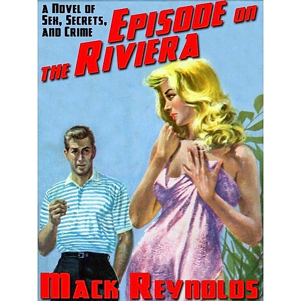 Episode on the Riviera / Wildside Press, Mack Reynolds