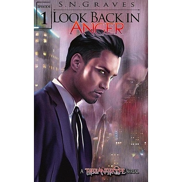 Episode One (Look Back in Anger, #1), S. N. Graves