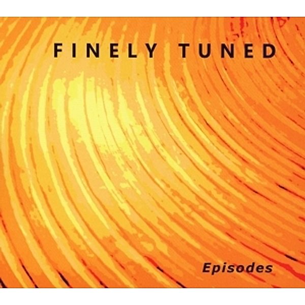 Episodes, Finely Tuned