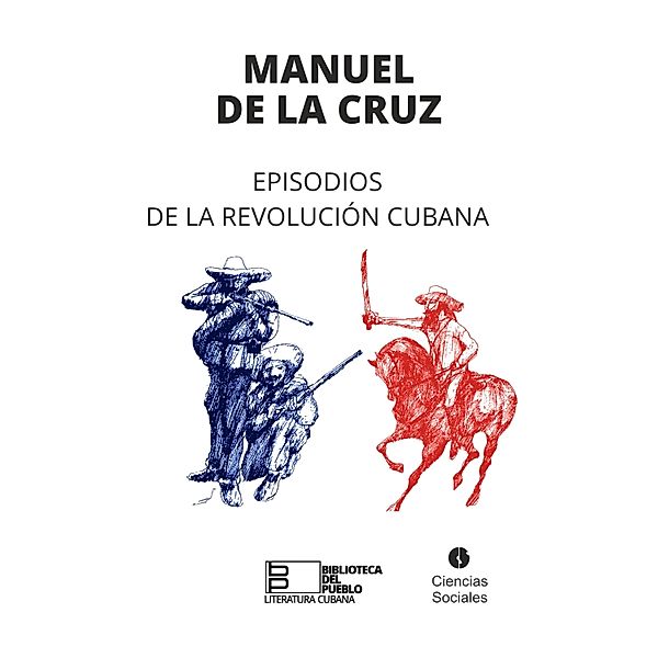 Episodios de la Revolución Cubana, Manuel De La Cruz